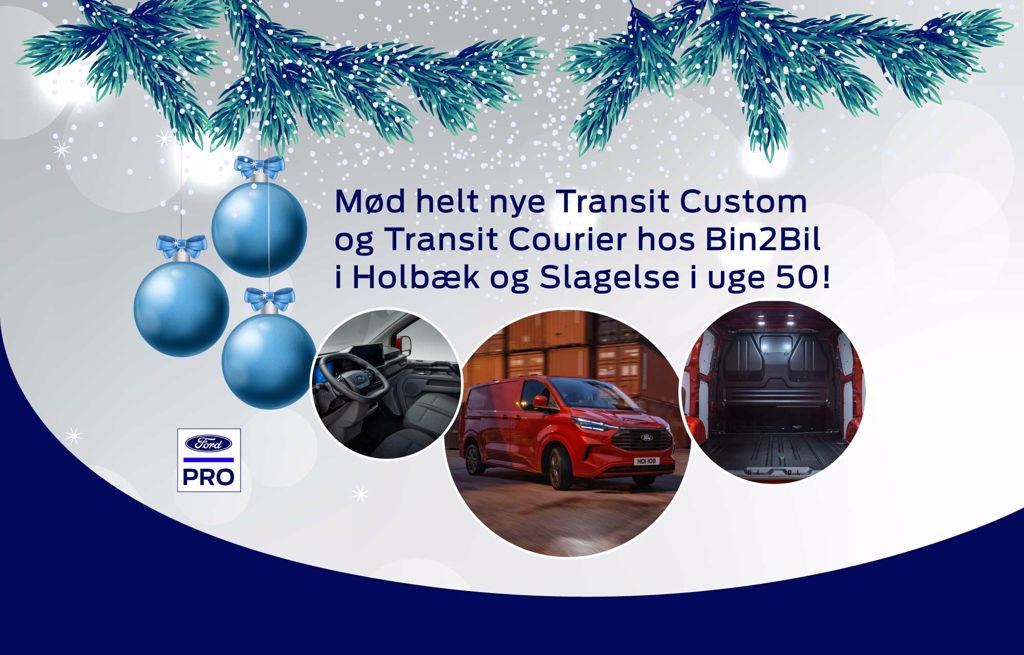 Mød nye Transit Custom og Transit Courier hos Bin2Bil i uge 50!