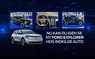 Nu kan du igen opleve Ford Explorer i butikken hos Indkilde Auto fra d. 22.-29. maj