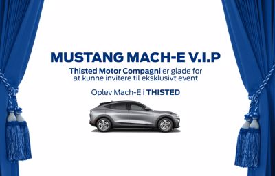 Psst.. Thisted Motor Compagni inviterer til Mach-E VIP Event