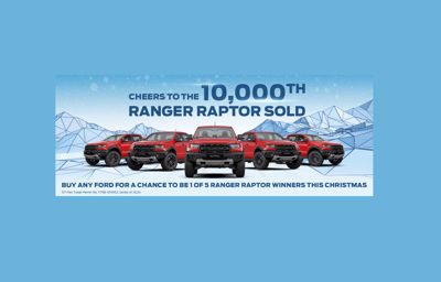  BUY ANY FORD FOR A CHANCE TO WIN A RANGER RAPTOR THIS CHRISTMAS!