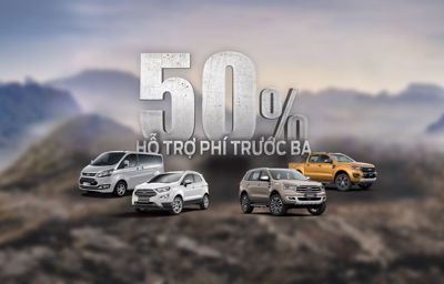 HỖ TRỢ 50% PHÍ TRƯỚC BẠ KHI MUA XE TẠI SÀI GÒN FORD 