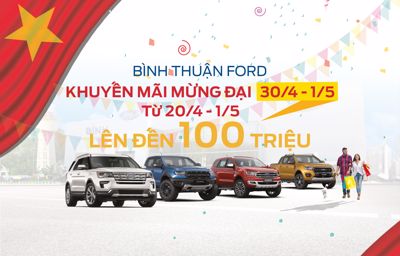 CHÀO MỪNG ĐẠI LỄ - VẸN TRÒN NIỀM VUI CÙNG BÌNH THUẬN FORD